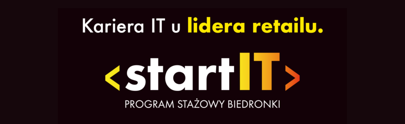 Staż StartIT w IT Biedronki dla studentów.