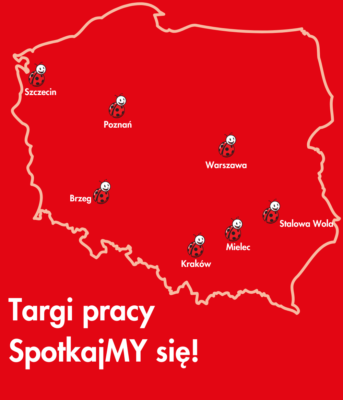 Let's meet at job fairs in: Szczecin, Poznań, Brzeg, Warsaw, Krakow, Mielec and Stalowa Wola.
